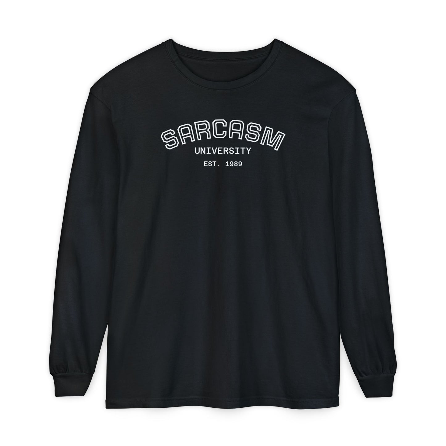 Sarcasm University Long Sleeve Tee