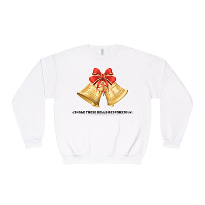"Jingle These Bells Responsibly" Holiday Crewneck