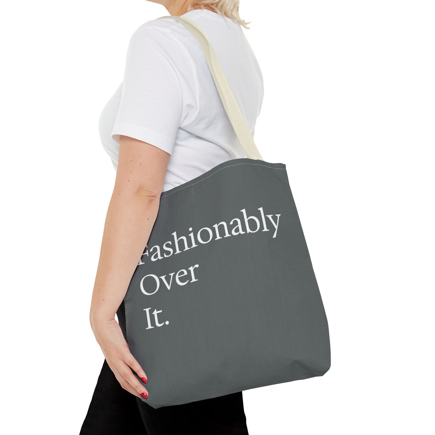 Fashionably Over Tote Bag