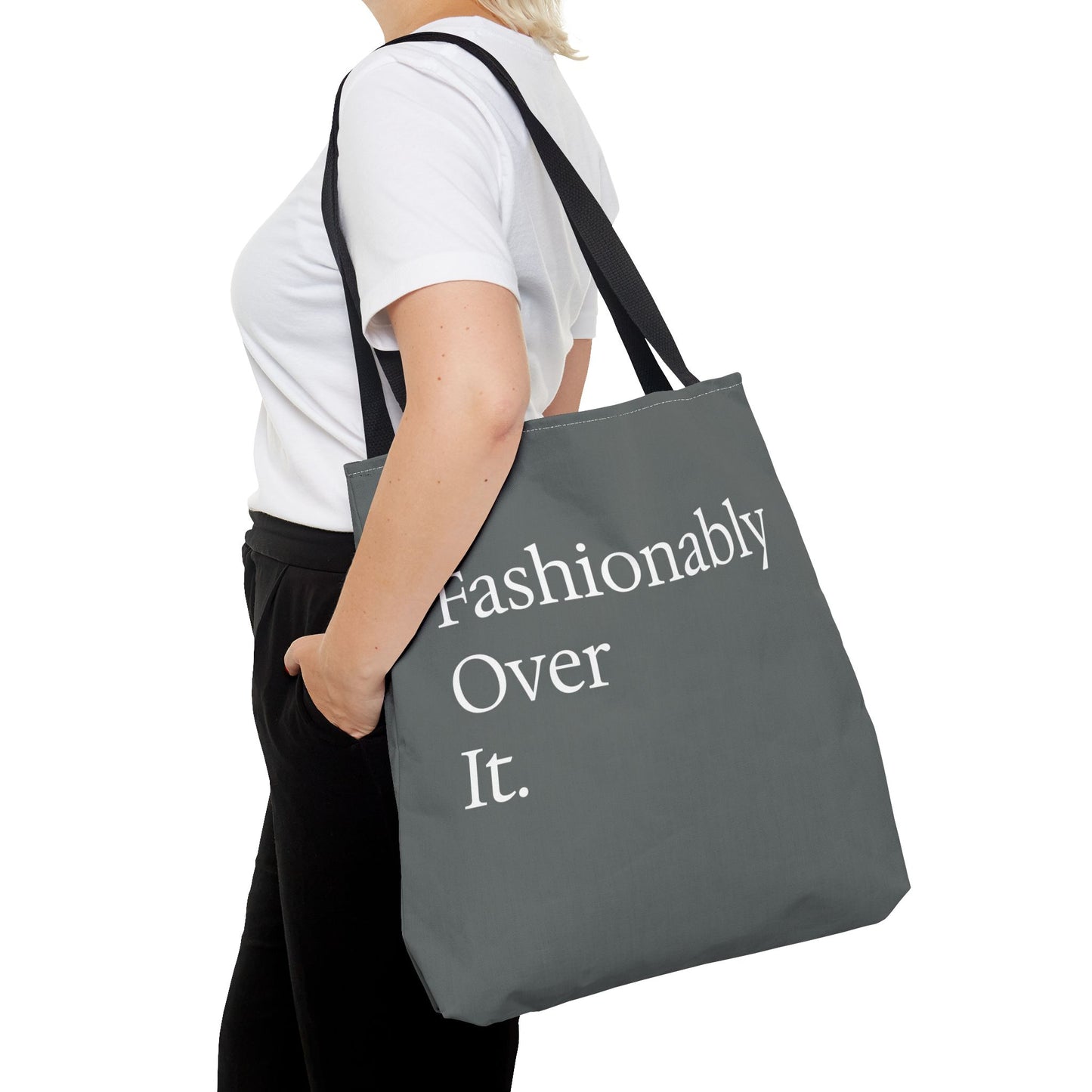 Fashionably Over Tote Bag