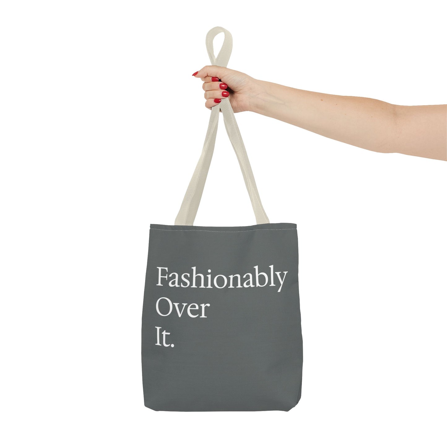 Fashionably Over Tote Bag