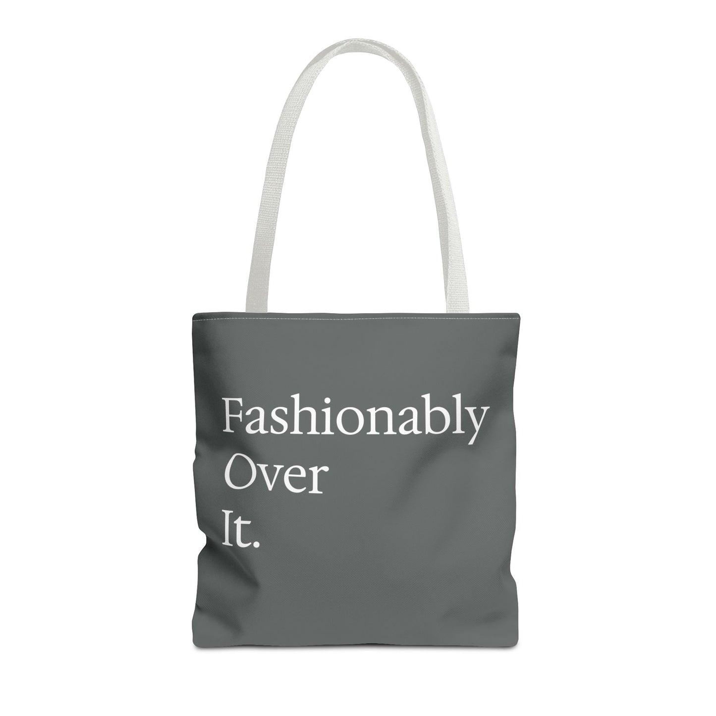 Fashionably Over Tote Bag