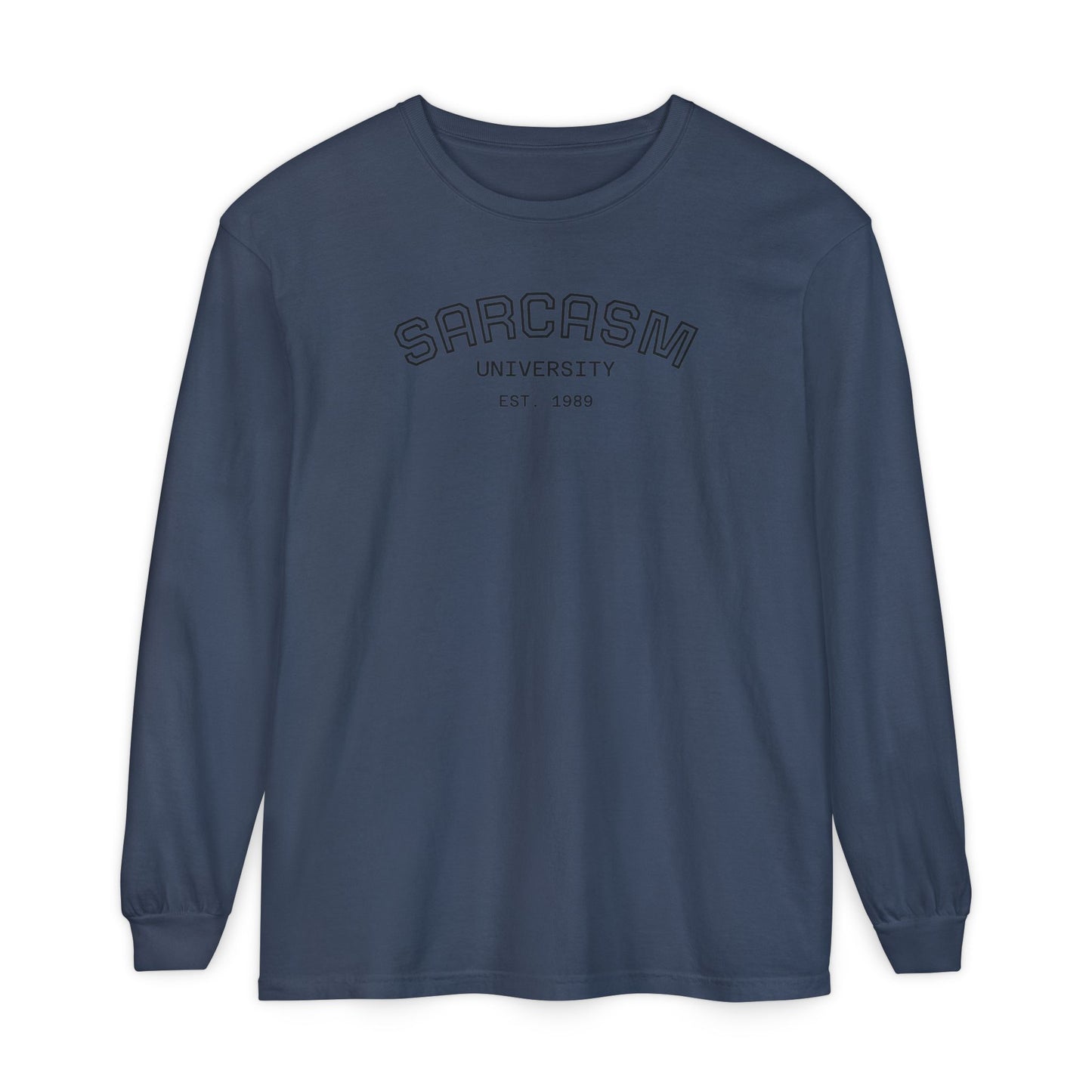 Sarcasm University Long Sleeve Tee