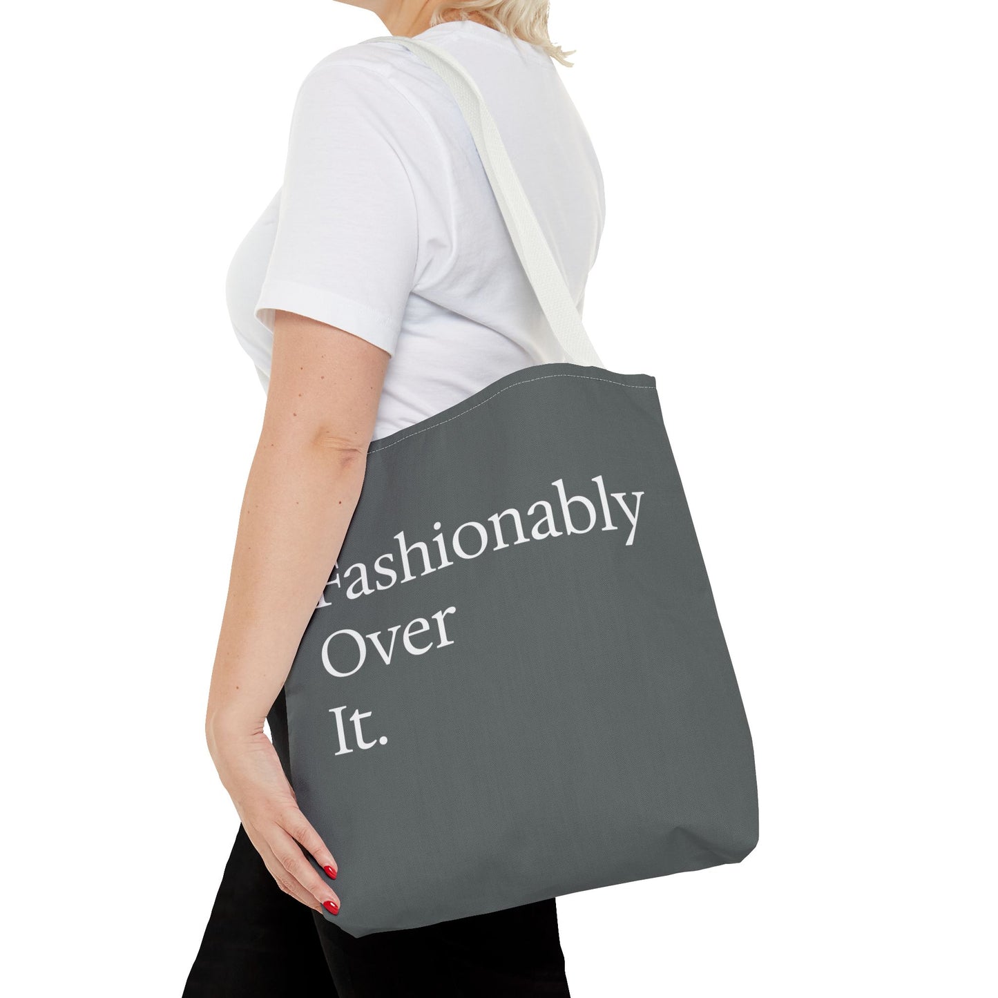 Fashionably Over Tote Bag