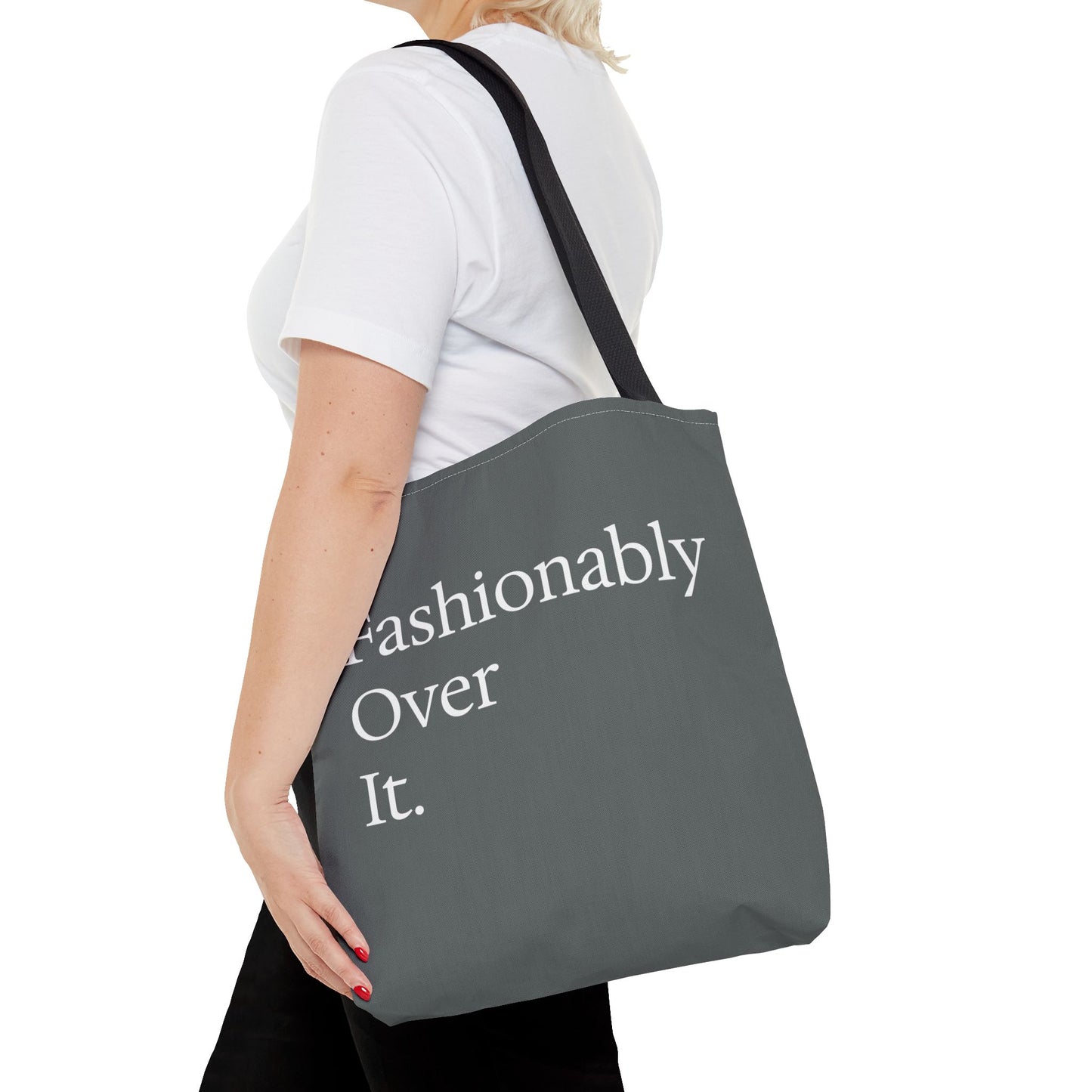 Fashionably Over Tote Bag